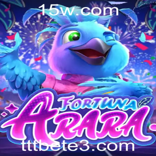 tttbet | Explorando o Mundo de FortunaArara: Regras e Estratégias