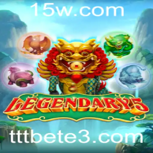 tttbet | Descubra o Universo de Legendary5: O Novo Fenômeno do Mundo dos Jogos
